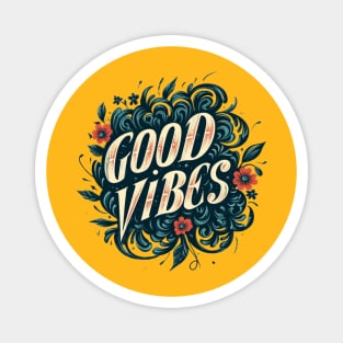 Good Vibes Magnet